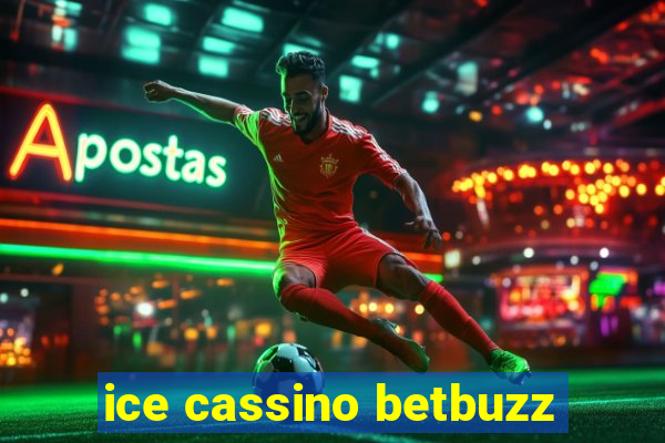 ice cassino betbuzz